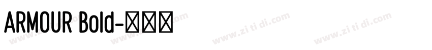 ARMOUR Bold字体转换